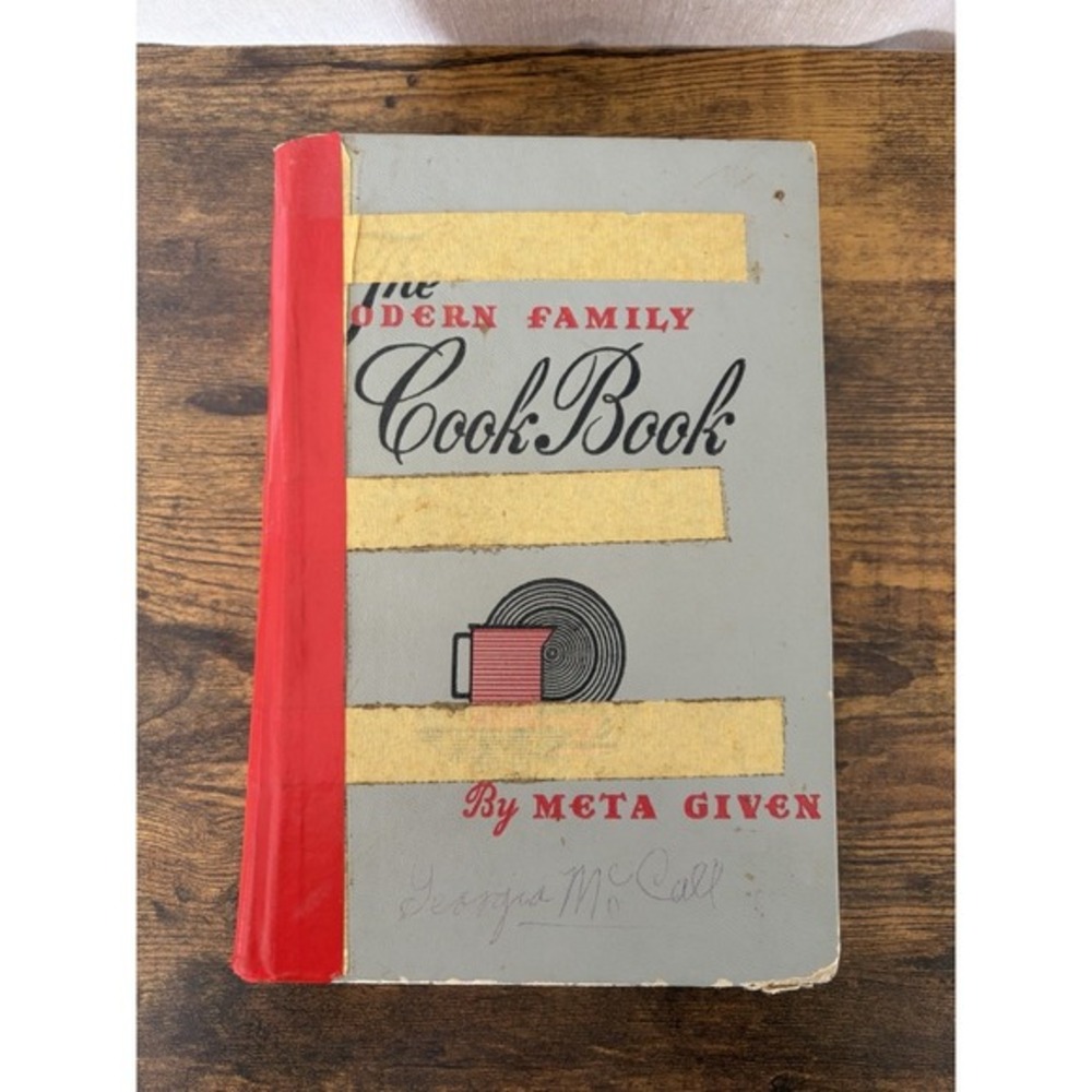 The Modern Family‎ Cookbook by Meta Given 1953 Hardback
